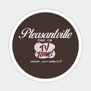 Pleasantville Magnet